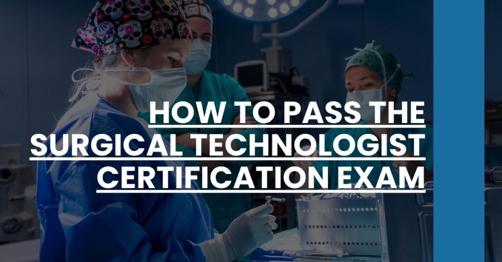 How to pass the surgical technologist certification exam Feature Image