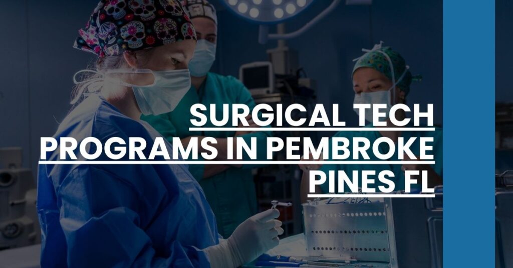 Surgical Tech Programs in Pembroke Pines FL Feature Image