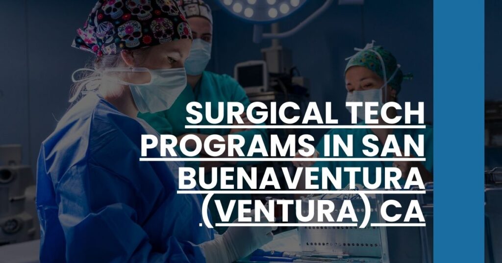 Surgical Tech Programs in San Buenaventura (Ventura) CA Feature Image