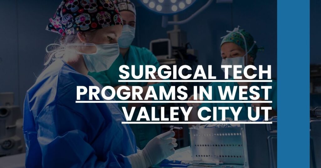 Surgical Tech Programs in West Valley City UT Feature Image