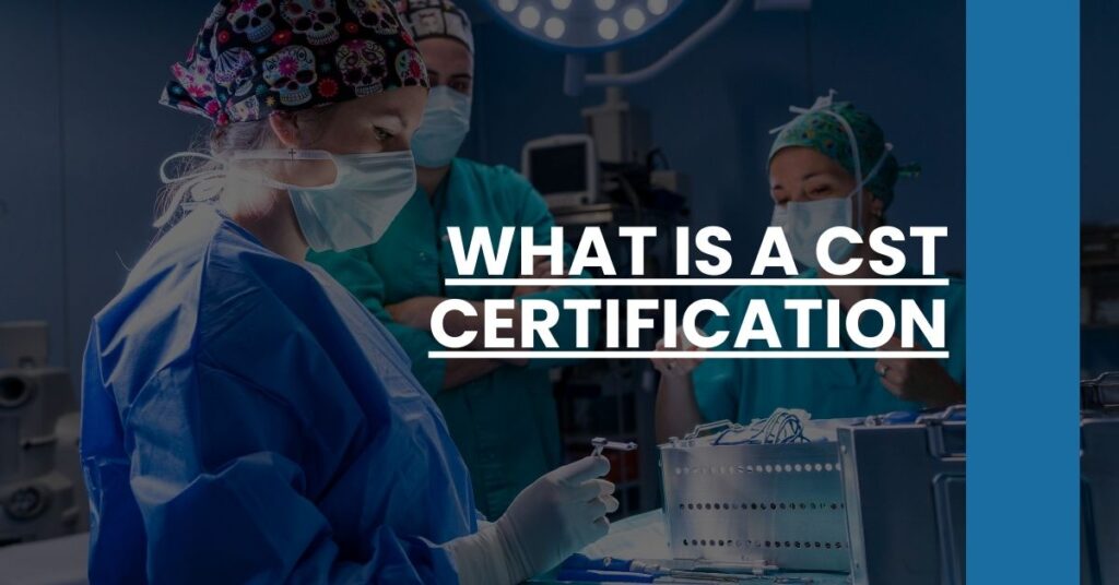 What is a CST certification Feature Image