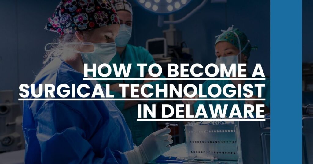 How to Become a Surgical Technologist in Delaware Feature Image