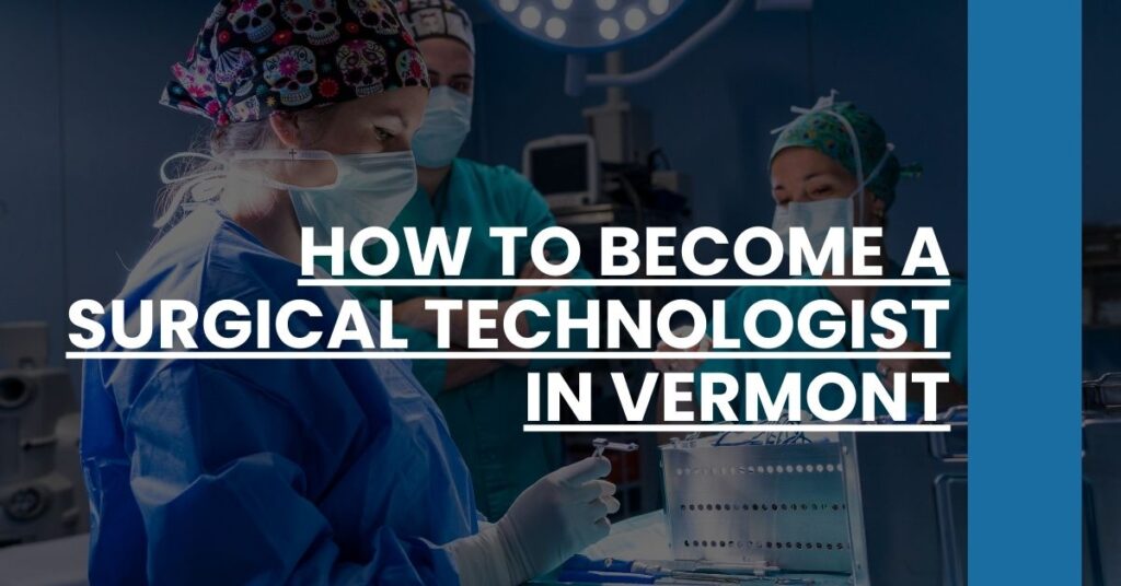 How to Become a Surgical Technologist in Vermont Feature Image