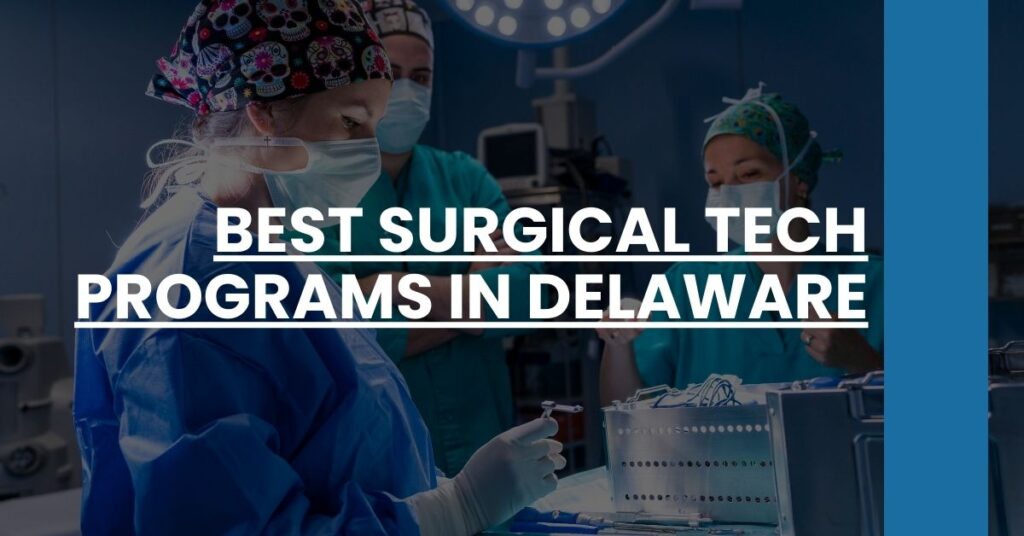 Best Surgical Tech Programs In Delaware Feature Image