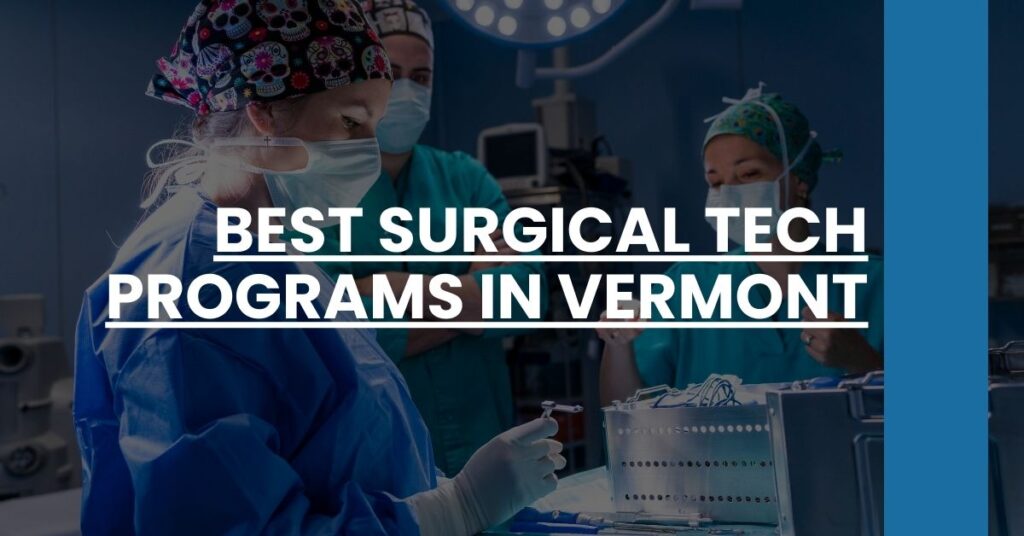 Best Surgical Tech Programs In Vermont Feature Image