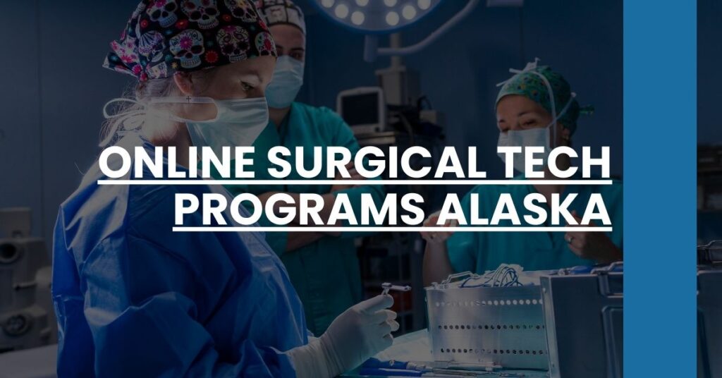 Online Surgical Tech Programs Alaska Feature Image