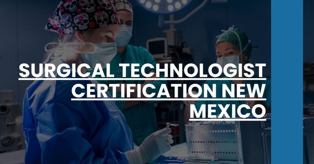 Surgical Technologist Certification New Mexico Feature Image