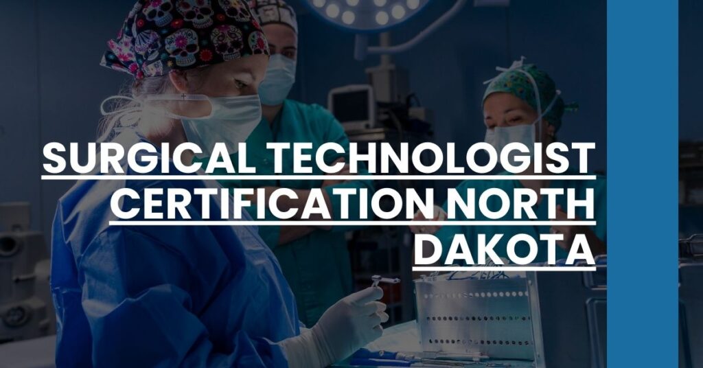 Surgical Technologist Certification North Dakota Feature Image