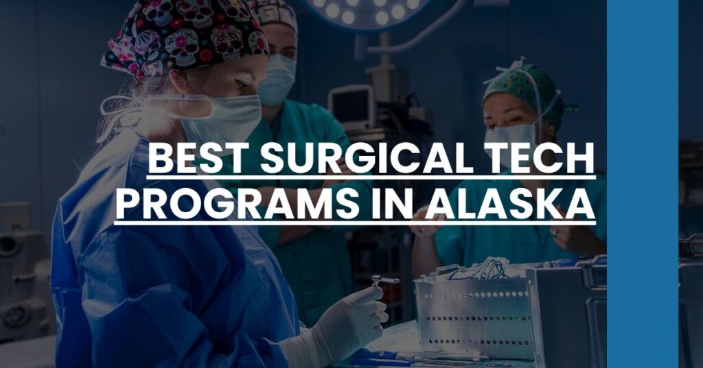 Best Surgical Tech Programs In Alaska Feature Image