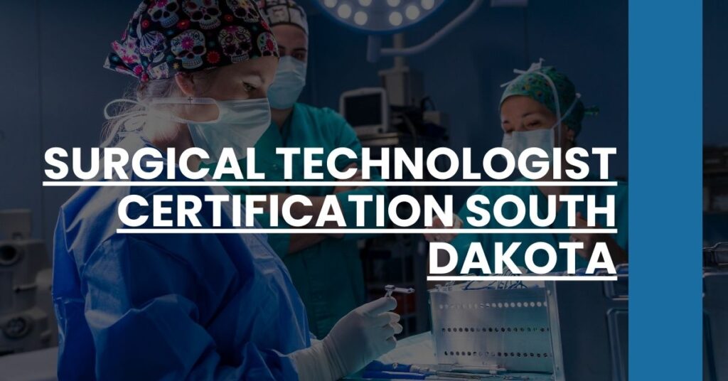 Surgical Technologist Certification South Dakota Feature Image