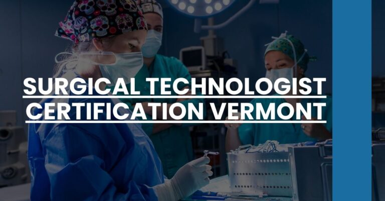 Surgical Technologist Certification Vermont Feature Image